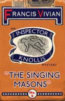 The Singing Masons: An Inspector Knollis Mystery 1912574373 Book Cover