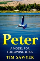 Peter: A model for following Jesus 1530199662 Book Cover