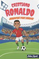 CRISTIANO RONALDO BIOGRAPHIE POUR ENFANTS: L'histoire inspirante d'un jeune rêveur devenu un héros du football aux records impressionnants B0G46Y9PDC Book Cover