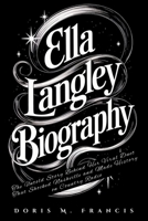 Ella Langley Biography: The Untold Story Behind Her Viral Duet That Shocked Nashville and Made History on Country Radio B0F5MWNQBX Book Cover