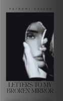 Letters to My Broken Mirror 9357699449 Book Cover
