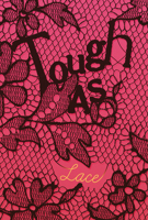 Tough as Lace 1978595654 Book Cover