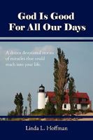 God Is Good for All Our Days 1438937644 Book Cover