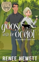 Goose and the Ocelot 1386544256 Book Cover