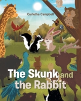 The Skunk and the Rabbit B0DTC6L9P7 Book Cover