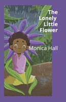 The Lonely Little Flower B0CW17FP7H Book Cover