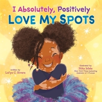I Absolutely, Positively Love My Spots 0063119978 Book Cover
