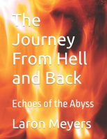 The Journey From Hell and Back: Echoes of the Abyss B0CD11NLWX Book Cover
