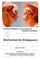 Briefwechsel des Königspaares: Band 1: 1841-1842 3732294927 Book Cover