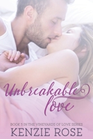 Unbreakable Love: Vineyards of Love Book 5 B0939XCQSW Book Cover