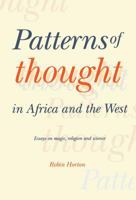 Patterns of Thought in Africa and the West: Essays on Magic, Religion and Science 0521360870 Book Cover
