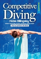 Competitive Diving Illustrated: Coaching Strategies to Perform 134 Dives 0998635715 Book Cover
