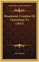 Rosamund, Countess Of Clarenstein V2 1165799952 Book Cover