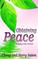 Obtaining Peace: A 40 Day Prayer Journal 1890370193 Book Cover