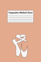 Composition Notebook Dance: Cute Pink Ballerina Journal For Girls Ballet Shoes 1699422400 Book Cover