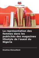 La représentation des femmes dans les publicités des magazines lifestyle de l'ouest du Nigeria (French Edition) 6209687504 Book Cover