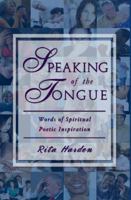 Speaking of the Tongue: Words of Spiritual Poetic Inspiration 1434985075 Book Cover
