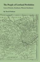 The People of Lowland Perthshire, 1600-1799: Carse of Gowrie, Strathearn, Western Strathmore 0806356790 Book Cover
