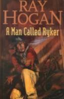 A Man Called Ryker 0786220260 Book Cover
