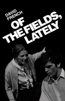 Of the Fields, Lately 0887845088 Book Cover