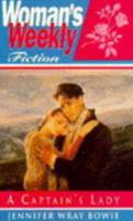 A Captain's Lady ("Woman's Weekly" Fiction) 1860560652 Book Cover