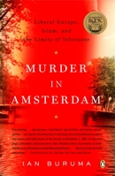 Murder in Amsterdam: The Death of Theo van Gogh and the Limits of Tolerance 0143112368 Book Cover