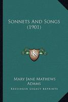 Sonnets and Songs 0548871973 Book Cover