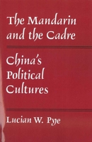 Mandarin and the Cadre: China's Political Cultures (Michigan Monographs in Chinese Studies) 0892640820 Book Cover
