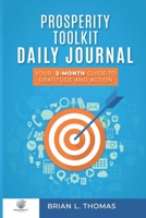 Prosperity Toolkit Daily Journal : Your 3-Month Guide to Gratitude and Action 1708760407 Book Cover