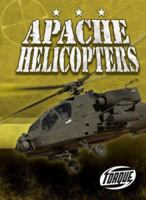 Apache Helicopters (Torque: Military Machines) 1600141021 Book Cover