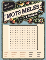 Mots Meles Pour Seniors: Gros Caracteres 1915372321 Book Cover
