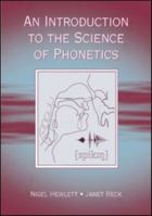 An Introduction to the Science of Phonetics 0805856722 Book Cover