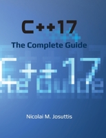 C++17 - The Complete Guide 3967309177 Book Cover