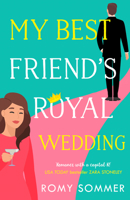 My Best Friend’s Royal Wedding (The Royal Romantics, Book 5) 0008458340 Book Cover