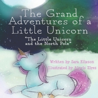 The Little Unicorn and the North Pole B0BHRB3KQ5 Book Cover