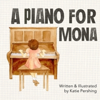 A Piano for Mona 1312431946 Book Cover