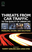 Threats from Car Traffic to the Quality of Urban Life: Problems, Causes, Solutions 0080448534 Book Cover