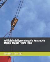 Artificial Intelligence Impacts Human Job Market Change Future Effect 1095232886 Book Cover