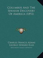 Columbus And The Spanish Discovery Of America 1359493085 Book Cover