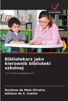 Bibliotekarz jako kierownik biblioteki szkolnej (Polish Edition) 6208638763 Book Cover