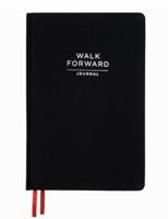 The Walk Forward Journal – (Black) A 60-Day Daily Journal for Spiritual, Emotional, and Personal Growth – Reflection, Mindfulness & Inspiration – Daily Affirmations and Goal-Setting – Undated Life Pla 1735348139 Book Cover