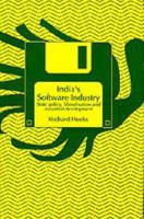 India's Software Industry: State Policy, Liberalisation and Industrial Development 0803992653 Book Cover