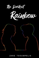 The Darkest Rainbow 1736283405 Book Cover