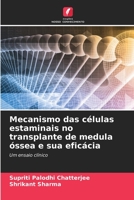 Mecanismo das células estaminais no transplante de medula óssea e sua eficácia (Portuguese Edition) 6206579816 Book Cover