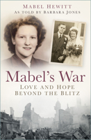 Mabel's War: Love and Hope Beyond the Blitz 1803991194 Book Cover