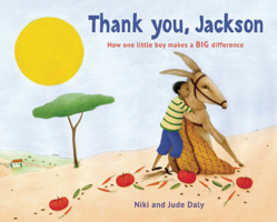 Thank You, Jackson: How One Little Boy Makes a BIG Difference 1847804845 Book Cover