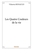 Les Quatre Couleurs de la vie (French Edition) 2414154179 Book Cover