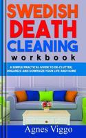 Swedish Death Cleaning Workbook: A simple practical guide to de-clutter, organize and downsize your life and home. 1071489275 Book Cover