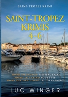Saint-Tropez Krimis 4-6: Mord im Rausch / Mord im Casino / Mord auf dem Court (German Edition) 3752669365 Book Cover