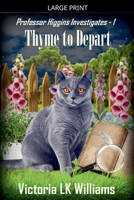 Thyme to Depart (Professor Higgins Investigates) B0GK8ZMFV2 Book Cover